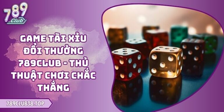 game Tài Xỉu đổi thưởng 789CLUB