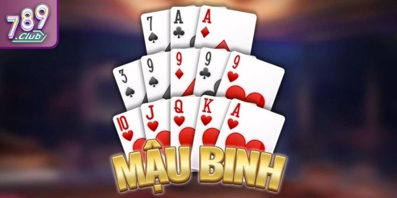 Mậu Binh 789CLUB - Cách Chơi Cơ Bản Và Chiến Lược Khôn Ngoan 1 Giới thiệu khái quát về game Mậu Binh 789CLUB