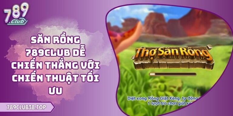 Săn Rồng 789CLUB
