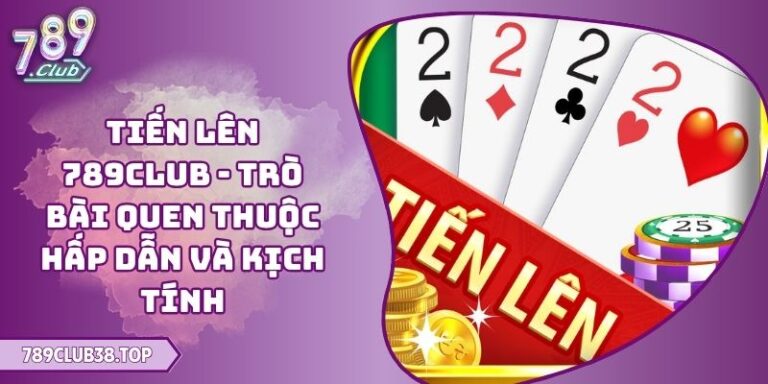 Tiến Lên 789CLUB