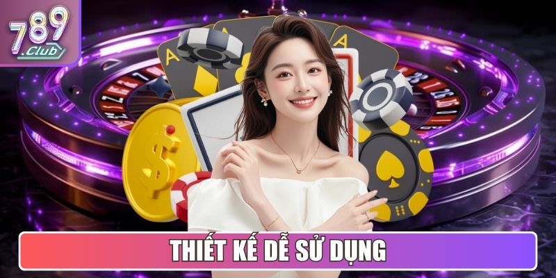 Thiết kế dễ sử dụng